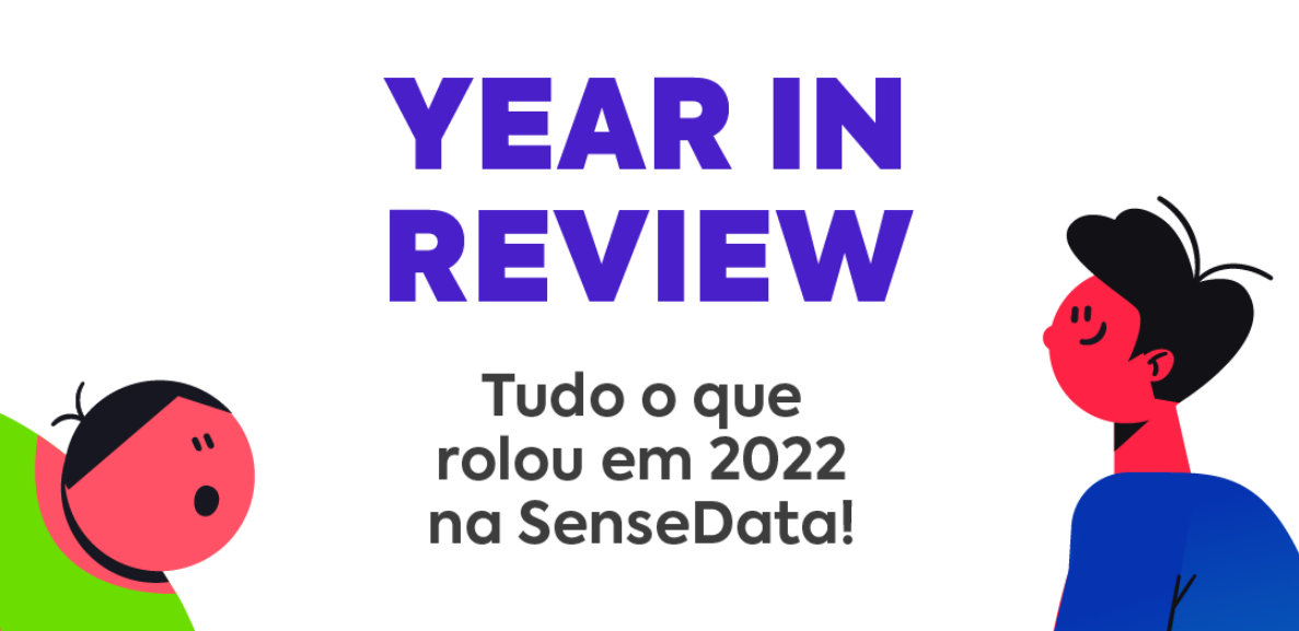 O que rolou em 2022 na SenseData e as tendências de CX e CS para 2023.